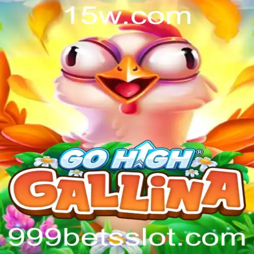 GoHighGallina: Descubra o Novo Fenômeno dos Jogos de Apostas com 999 Bet