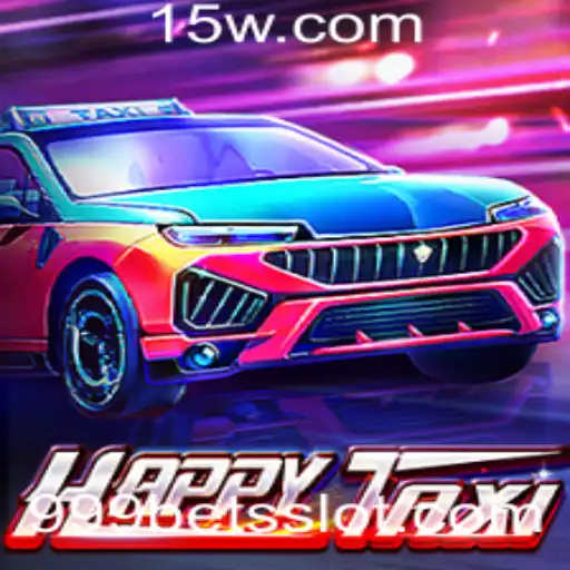Descubra o Mundo de HappyTaxi e a Emoção da Aposta 999 Bet